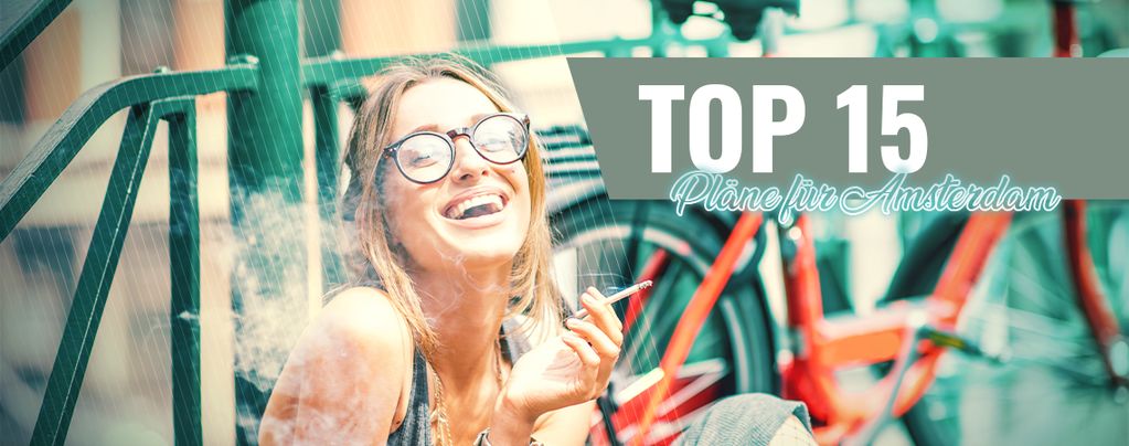 Aktivitäten, Wenn Man High In Amsterdam Ist