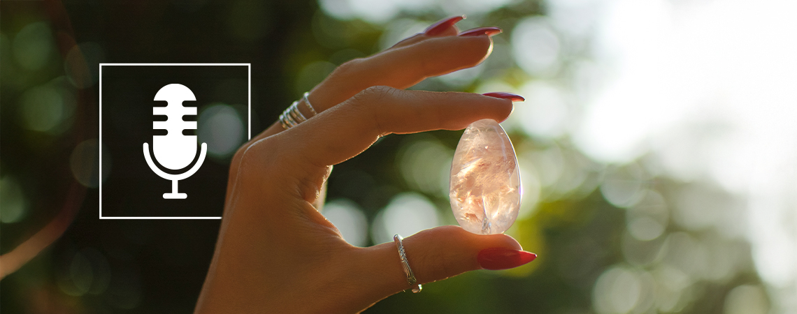 Kristalle auf die Ohren: 10 hörenswerte Podcasts